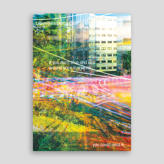 Art Print | Life Moves Fast